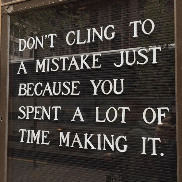 A quote relating to the sunk cost fallacy