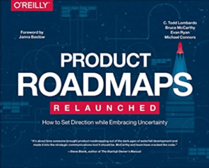 Cover of Product Roadmaps Relaunched by Bruce McCarthy and C. Todd Lombardo, a contender for the best book on lean product development.